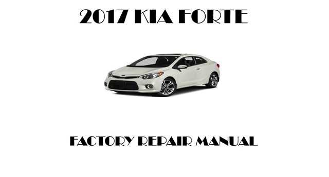 2017 kia forte repair manual