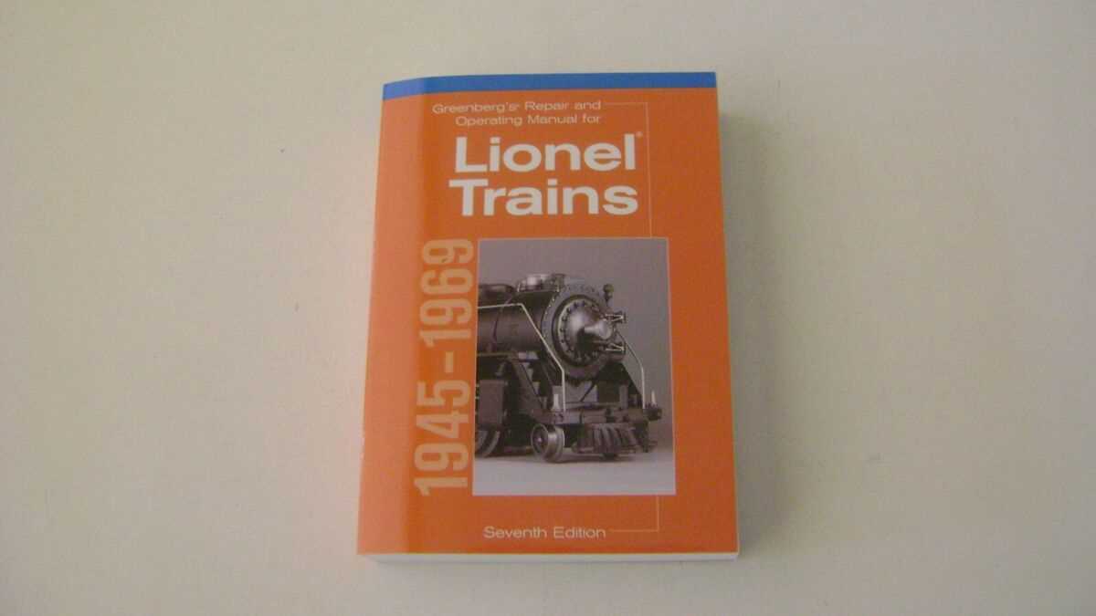 greenbergs repair and operating manual for lionel trains 1945 1969