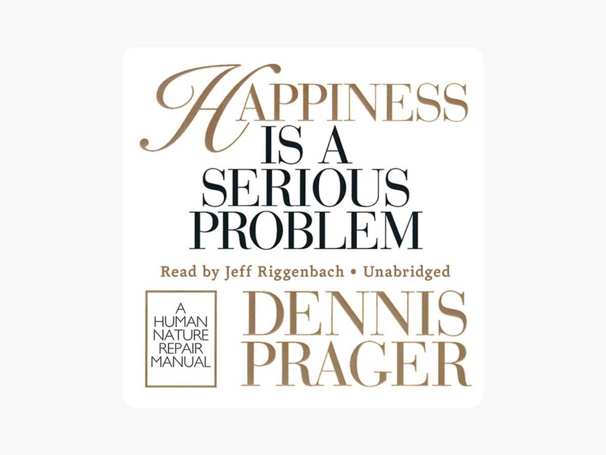 happiness is a serious problem a human nature repair manual